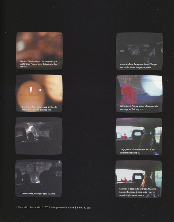 No un sitio. Sino el sitio Video proyección, 8´ 30´´ (Textos extraídos del libro "Rumbo a Peor" de Samuel Beckett) Plaza Conde de Rodezno, 2003